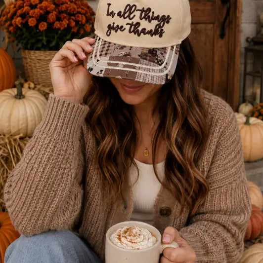 In All Things Give Thanks Trucker Hat